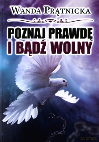 Poznaj prawdę i bądź wolny - Wanda Prątnicka [KSIĄŻKA]