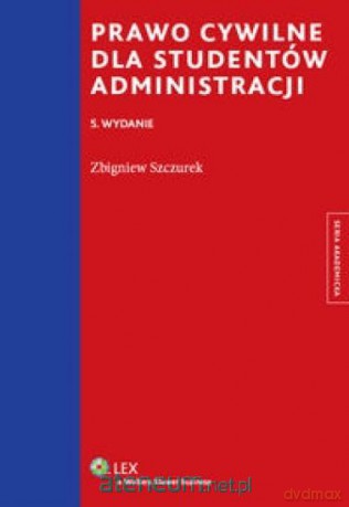 Prawo cywilne dla studentów administracji - Zbigniew Szczurek [KSIĄŻKA]