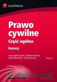 Prawo cywilne. Część ogólna. Kazusy [KSIĄŻKA]