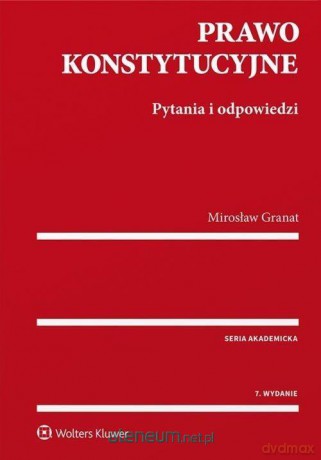 Prawo konstytucyjne. Pytania i odpowiedzi - Mirosław Granat [KSIĄŻKA]