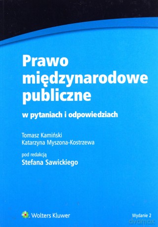 Prawo międzynarodowe publiczne w pytaniach - Tomasz Kamiński, Katarzyna Myszona-Kostrzewa [KSIĄŻKA]