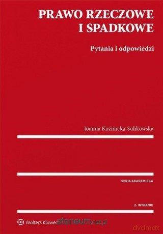 Prawo rzeczowe i spadkowe. Pytania i odpowiedzi - Joanna Kuźmicka-Sulikowska [KSIĄŻKA]
