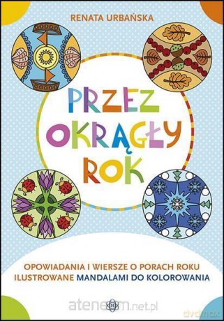Przez okrągły rok - Renata Urbańska [KSIĄŻKA]
