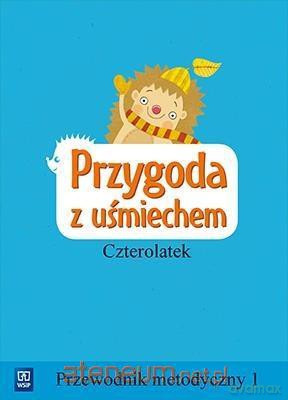 Przygoda z uśmiechem. Czterolatek. Przewodnik metodyczny cz. 1 [KSIĄŻKA]