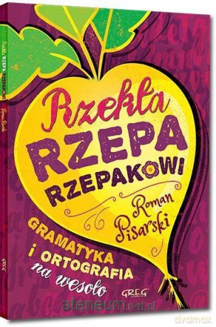 Rzekła rzepa rzepakowi - Roman Pisarski [KSIĄŻKA]