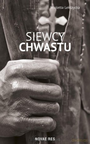 Siewcy chwastu - Wioletta Lekszycka [KSIĄŻKA]