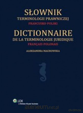 Słownik terminologii prawniczej - Aleksandra Machowska [KSIĄŻKA]