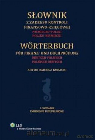 Słownik z zakresu kontroli finansowo-księgowej - Artur Dariusz Kubacki [KSIĄŻKA]