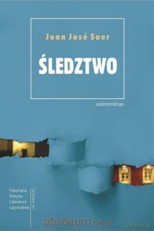 Śledztwo - Juan Jos Saer [KSIĄŻKA]