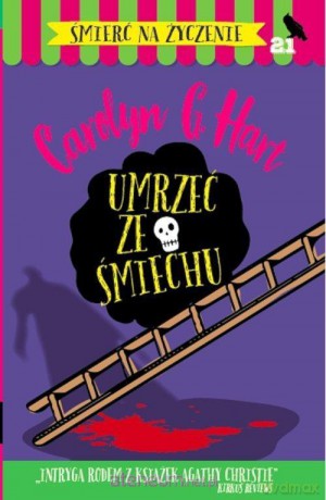 Śmierć na życzenie (Tom 21) Umrzeć ze śmiechu - Carolyn G. Hart [KSIĄŻKA]