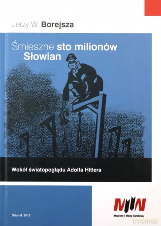Śmieszne sto milionów Słowian - Jerzy Borejsza [KSIĄŻKA]