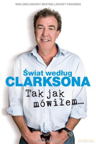Świat według Clarksona 6. Tak jak mówiłem - Jeremy Clarkson [KSIĄŻKA]