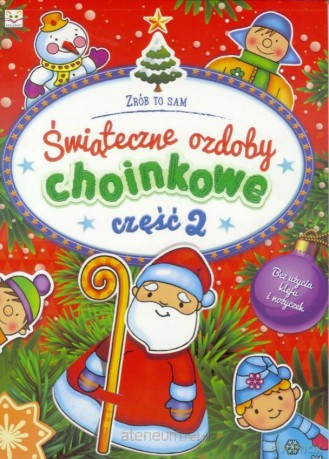 Świąteczne ozdoby choinkowe cz. 2 [KSIĄŻKA]