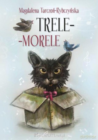 Trele-morele - Magdalena Tarczoń-Rybczyńska [KSIĄŻKA]