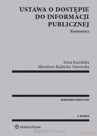 Ustawa o dostępie do informacji publicznej - Irena Kamińska, Mirosława Rozbicka-Ostrowska [KSIĄŻKA]