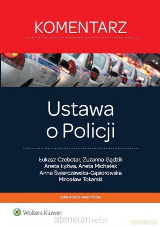 Ustawa o Policji. Komentarz [KSIĄŻKA]
