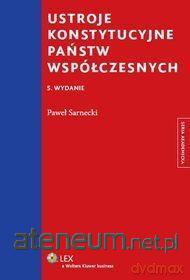 Ustroje konstytucyjne państw współczesnych - Paweł Sarnecki [KSIĄŻKA]