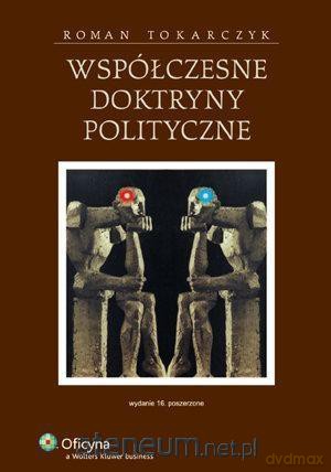 Współczesne doktryny polityczne - Roman Tokarczyk [KSIĄŻKA]