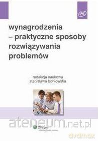 Wynagrodzenia - praktyczne sposoby rozwiązywania [KSIĄŻKA]