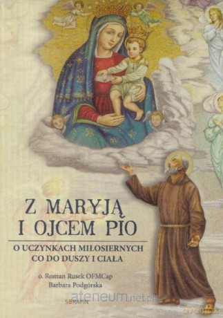 Z Maryją i Ojcem Pio [KSIĄŻKA]