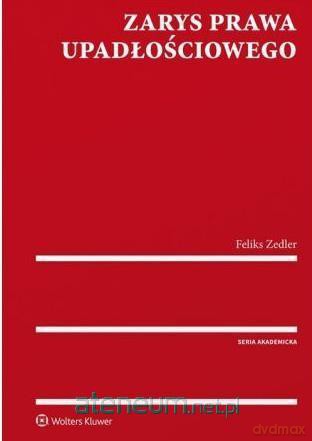 Zarys prawa upadłościowego - Feliks Zedler [KSIĄŻKA]