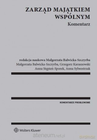 Zarząd majątkiem wspólnym. Komentarz [KSIĄŻKA]