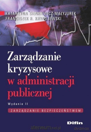 Zarządzanie kryzysowe w administracji publicznej [KSIĄŻKA]