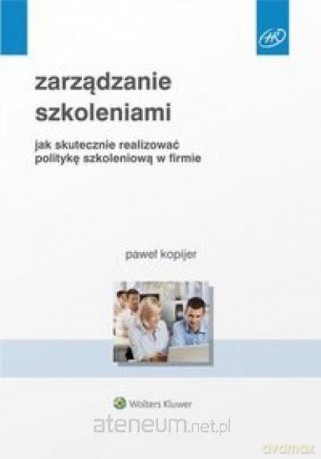 Zarządzanie szkoleniami - Paweł Kopijer [KSIĄŻKA]