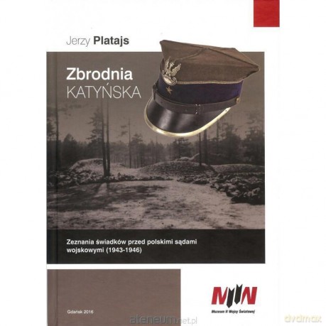 Zbrodnia katyńska - Jerzy Platajs [KSIĄŻKA]