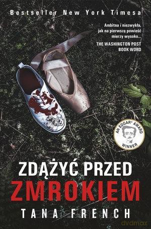 Zdążyć przed zmrokiem - Tana French [KSIĄŻKA]