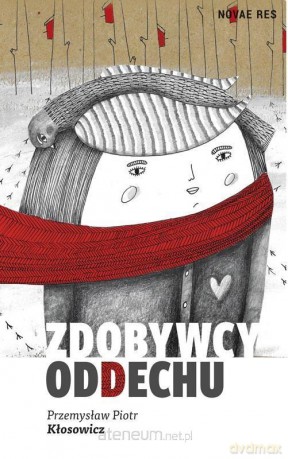 Zdobywcy oddechu - Przemysław Piotr Kłosowicz [KSIĄŻKA]
