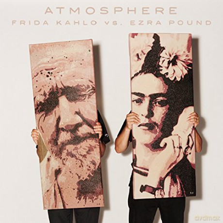 Atmosphere: Frida Kahlo Vs. Ezra Pound [CD]