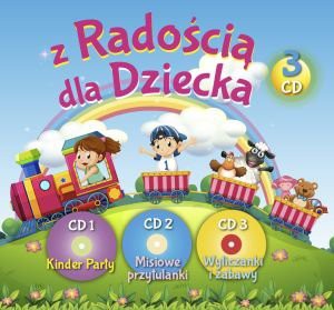 Z Radością Do Dziecka [3CD]