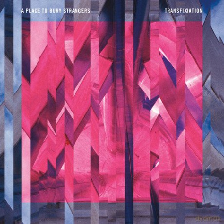 A Place To Bury Strangers: Transfixiation [Winyl]