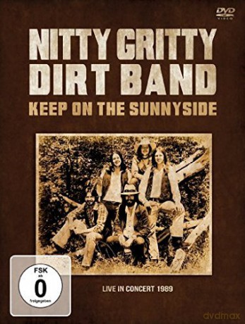 Nitty Gritty Dirt Band: Keep On the Sunnyside [DVD]