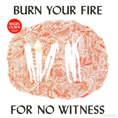 Angel Olsen: Burn Your Fire For No Witness [Winyl]