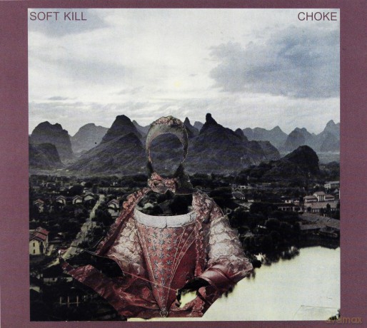 Soft Kill: Choke [CD]