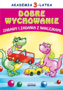 Akademia 3-latka. Dobre wychowanie. Zabawy i zadania z naklejkami - Joanna Paruszewska, Krystian Pruchnicki [KSIĄŻKA]