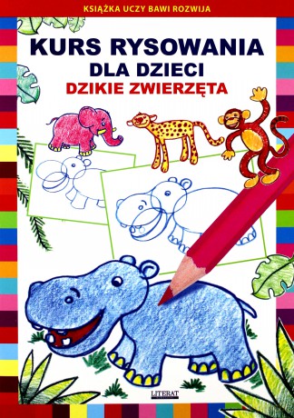 Kurs rysowania dla dzieci. Dzikie zwierzęta - Mateusz Jagielski, Krystian Pruchnicki [KSIĄŻKA]
