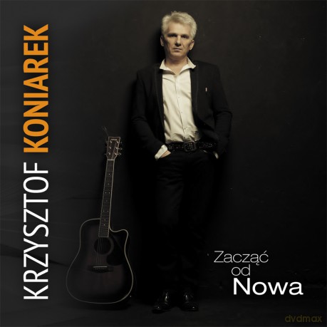 Krzysztof Koniarek: Zacząć Od Nowa [CD]