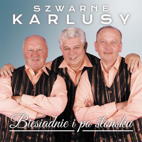 Szwarne Karlusy: Biesiadnie I Po Śląsku [CD]