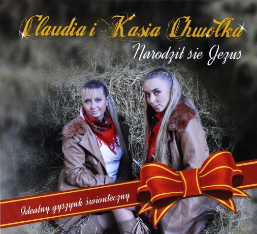 Claudia i Kasia Chwołka: Narodził Się Jezus [CD]