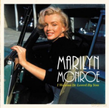 Marilyn Monroe: I Wanna Be Loved By You [Winyl]