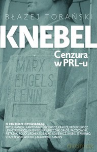 Knebel. Cenzura W PRL-U - Błażej Torański [KSIĄŻKA]