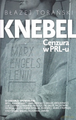 Knebel. Cenzura W PRL-U - Błażej Torański [KSIĄŻKA]
