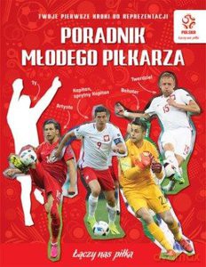 PZPN. Poradnik młodego piłkarza [KSIĄŻKA]