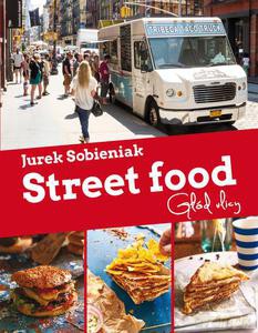 Street Food. Głód ulicy - Jurek Sobieniak [KSIĄŻKA]