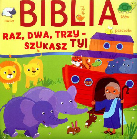 Biblia. Raz dwa trzy, szukasz ty [KSIĄŻKA]