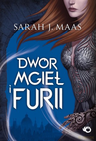 Dwór mgieł i furii - Sarah J. Maas [KSIĄŻKA]