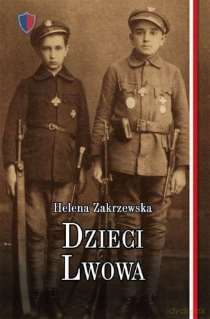 Dzieci Lwowa - Helena Zakrzewska [KSIĄŻKA]